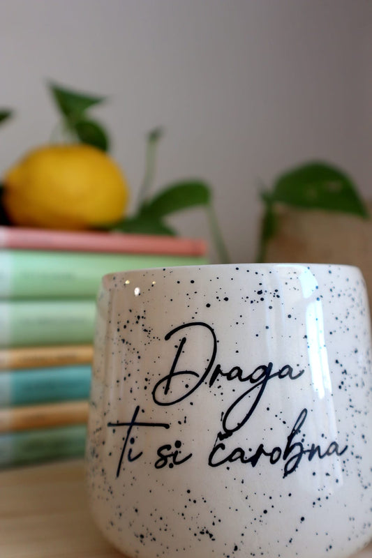 ŠALICA DRAGA TI SI ČAROBNA